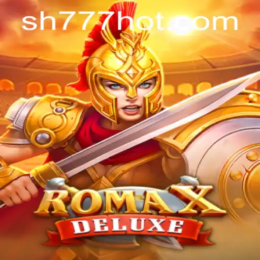 Explorando o Fascinante Universo de RomaXDeluxe: A Nova Sensação de SH777.COM
